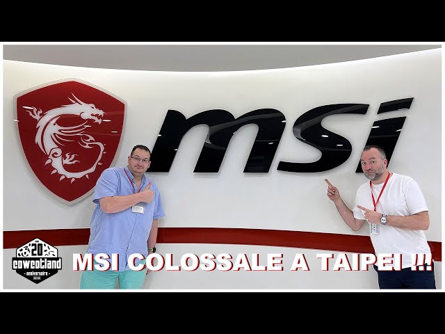 MSI, des bureaux COLOSSAUX  TAIPEI !!!