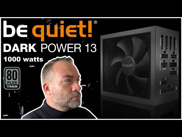 DARK POWER 13 : De l'ATX 3.0 80 Plus Titanium par be quiet!