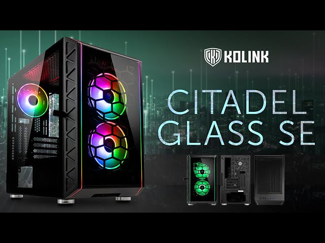 Pr�sentation boitier KOLINK CITADEL GLASS SE : du Micro-ATX FULL RGB