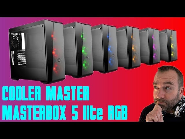 Pr�sentation boitier COOLER MASTER Masterbox 5 Lite RGB