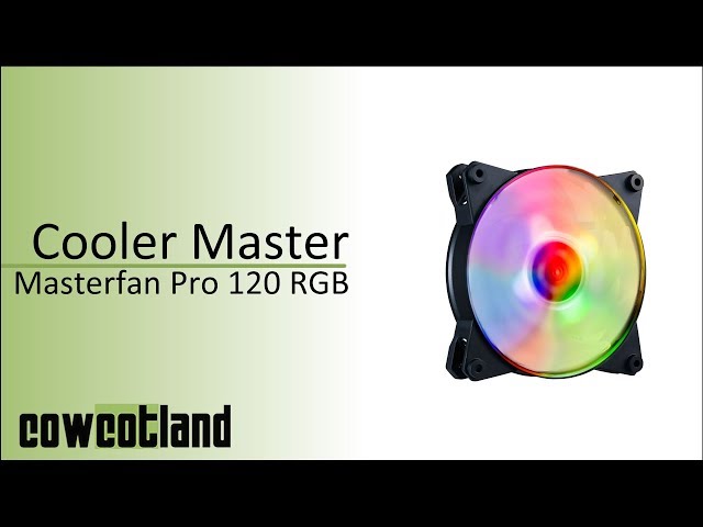 Prsentation/Test ventilateurs Cooler Master Masterfan Pro 120 RGB