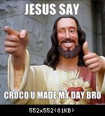 Jesus-say-croco-u-made-my-day-bro
